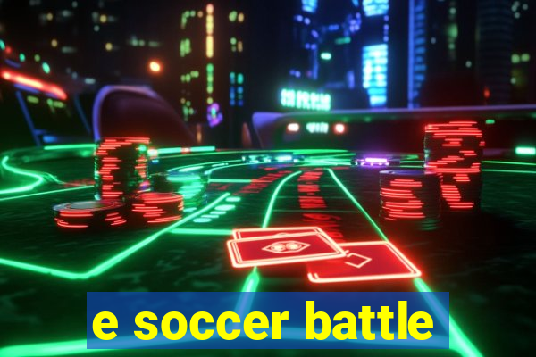 e soccer battle